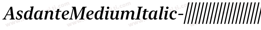 AsdanteMediumItalic字体转换