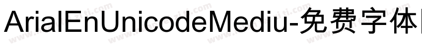 ArialEnUnicodeMediu字体转换
