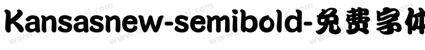 Kansasnew-semibold字体转换