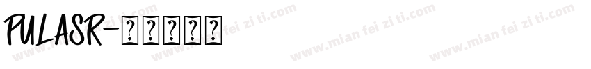 pulasr字体转换