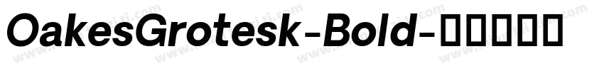 OakesGrotesk-Bold字体转换