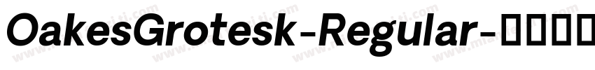 OakesGrotesk-Regular字体转换