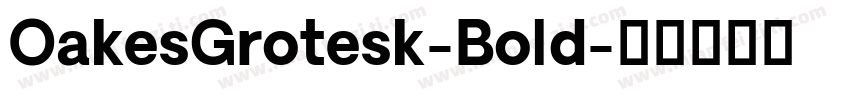OakesGrotesk-Bold字体转换