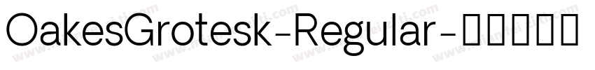 OakesGrotesk-Regular字体转换