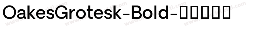 OakesGrotesk-Bold字体转换