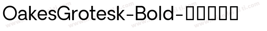 OakesGrotesk-Bold字体转换