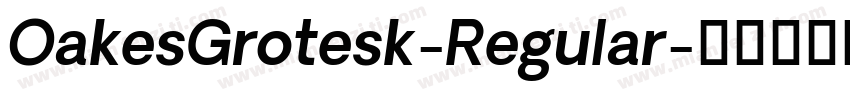 OakesGrotesk-Regular字体转换