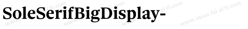 SoleSerifBigDisplay字体转换
