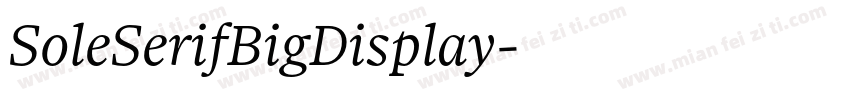 SoleSerifBigDisplay字体转换