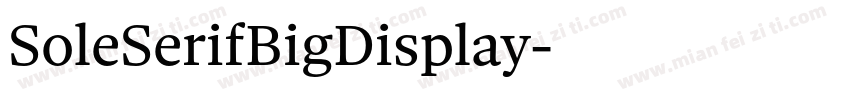 SoleSerifBigDisplay字体转换