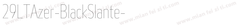29LTAzer-BlackSlante字体转换