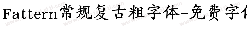 Fattern常规复古粗字体字体转换