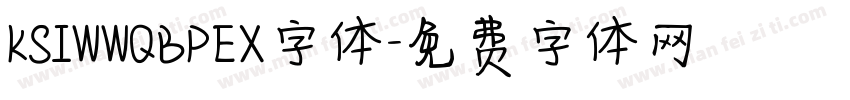 KSIWWQBPEX字体字体转换