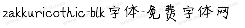 zakkuricothic-blk字体字体转换