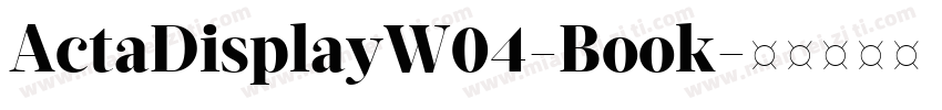 ActaDisplayW04-Book字体转换