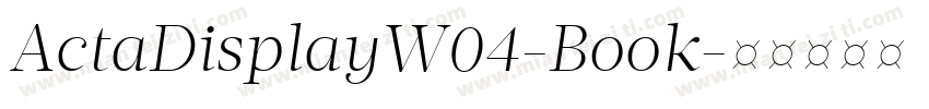 ActaDisplayW04-Book字体转换