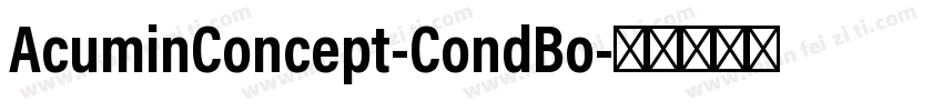 AcuminConcept-CondBo字体转换