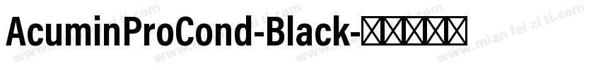 AcuminProCond-Black字体转换