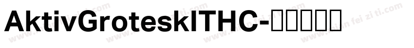 AktivGroteskITHC字体转换