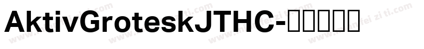 AktivGroteskJTHC字体转换