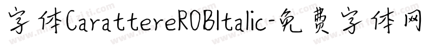 字体CarattereROBItalic字体转换