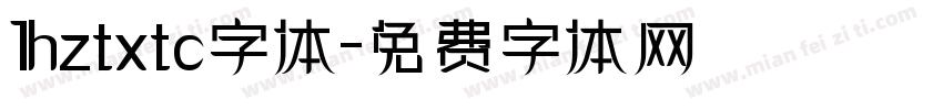 1hztxtc字体字体转换
