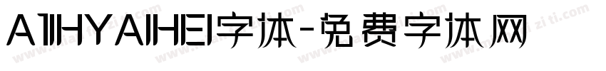 A1IHYAIHEI字体字体转换