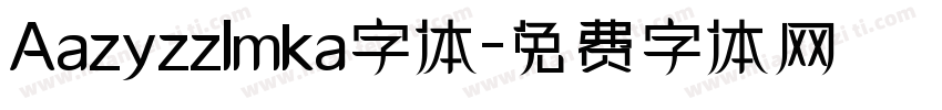 Aazyzzlmka字体字体转换