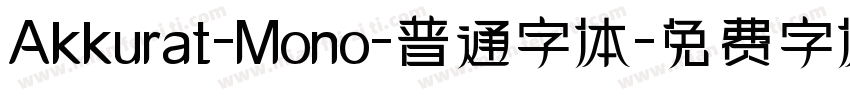 Akkurat-Mono-普通字体字体转换