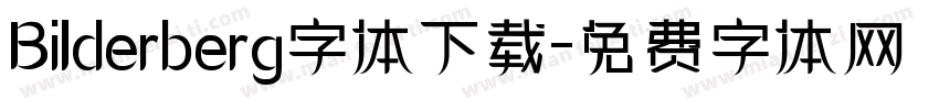 Bilderberg字体下载字体转换