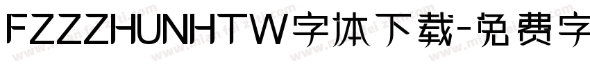 FZZZHUNHTW字体下载字体转换