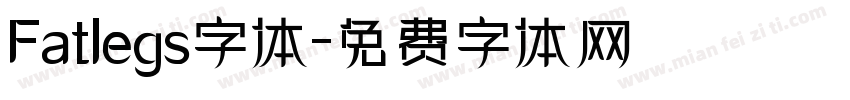 Fatlegs字体字体转换