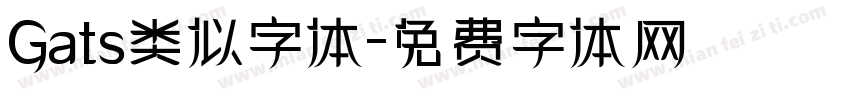 Gats类似字体字体转换