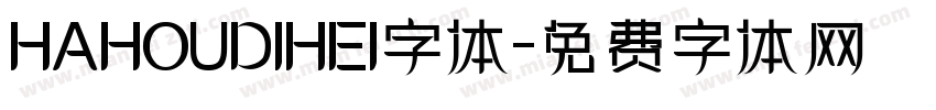 HAHOUDIHEI字体字体转换