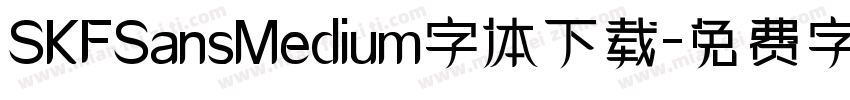 SKFSansMedium字体下载字体转换
