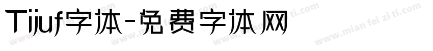 Tijuf字体字体转换