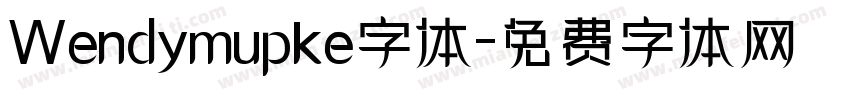 Wendymupke字体字体转换