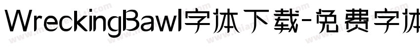 WreckingBawl字体下载字体转换