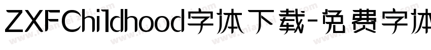 ZXFChi1dhood字体下载字体转换