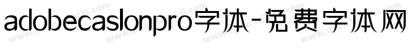adobecaslonpro字体字体转换