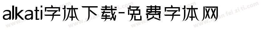 alkati字体下载字体转换
