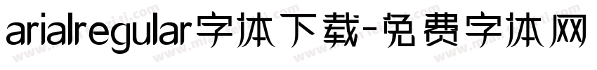 arialregular字体下载字体转换