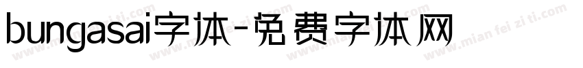 bungasai字体字体转换