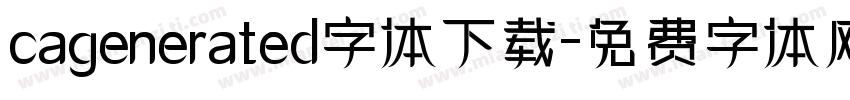 cagenerated字体下载字体转换