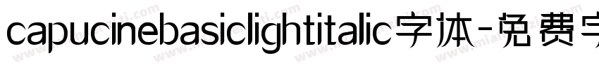 capucinebasiclightitalic字体字体转换