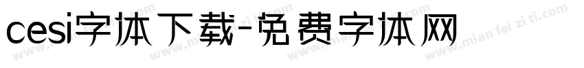 cesi字体下载字体转换
