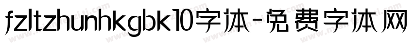fzltzhunhkgbk10字体字体转换