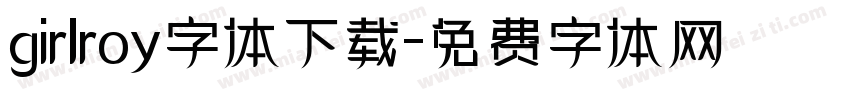 girlroy字体下载字体转换