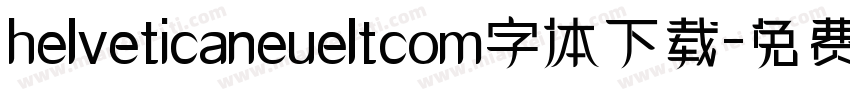 helveticaneueltcom字体下载字体转换