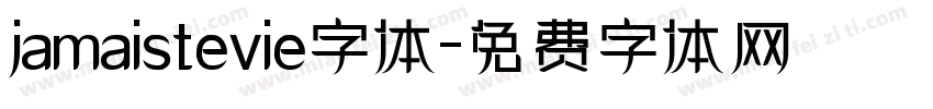 jamaistevie字体字体转换